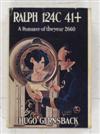 GERNSBACK, HUGO. Ralph 124C 41+. A Romance of the Year 2660.
